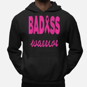 Badass Warrior Pink Breast Cancer Hoodie