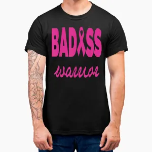 Badass Warrior Pink Breast Cancer T-Shirt