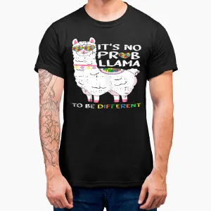 Be Different Autism Awareness No Prob-Llama T-Shirt