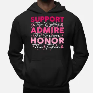 Breast Pink Support Admire Honor Breast Cancer Awareness Hoodie