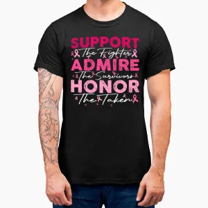 Breast Pink Support Admire Honor Breast Cancer Awareness T-Shirt