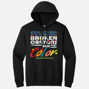 Broken Crayons Still Color Mental Health Awareness Hoodie