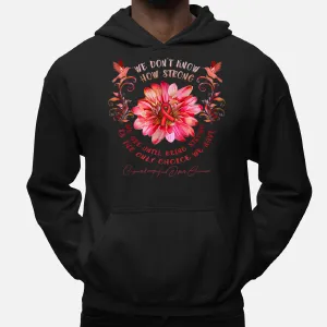 Congenital Heart Defects Awareness Flower We Don'T Know How Hoodie