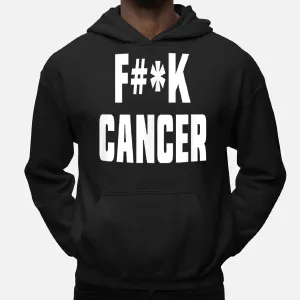 F##K Cancer Hoodie