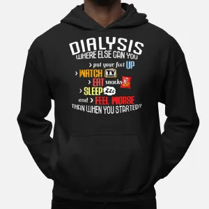 Funny Dialysis About Dialysis Day A Dialysis Patient Hoodie