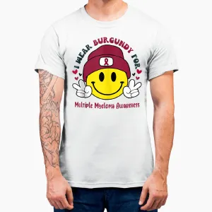 I Wear Burgundy for Multiple Myeloma Awareness T-Shirt