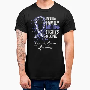 In This Family No One Fights Alone Stomach Cancer T-Shirt