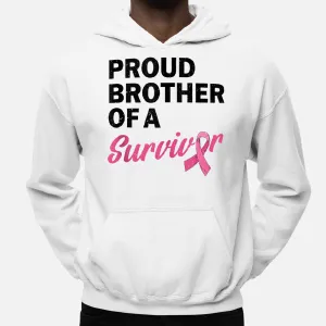 Mens Brother Of A Survivor My Sister Is A Breast Cancer Survivor Hoodie