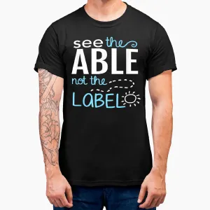 See the Able Not the Label Autism Awareness T-Shirt