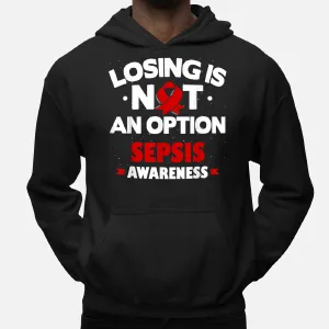 Sepsis Losing is Not an Option Hoodie