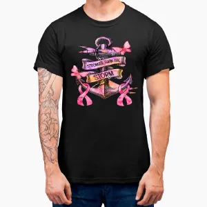 Stronger Than The Storm Anchor Breast Cancer Awareness T-Shirt