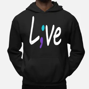 Suicide Prevention Awareness Live Love Semicolon Hoodie